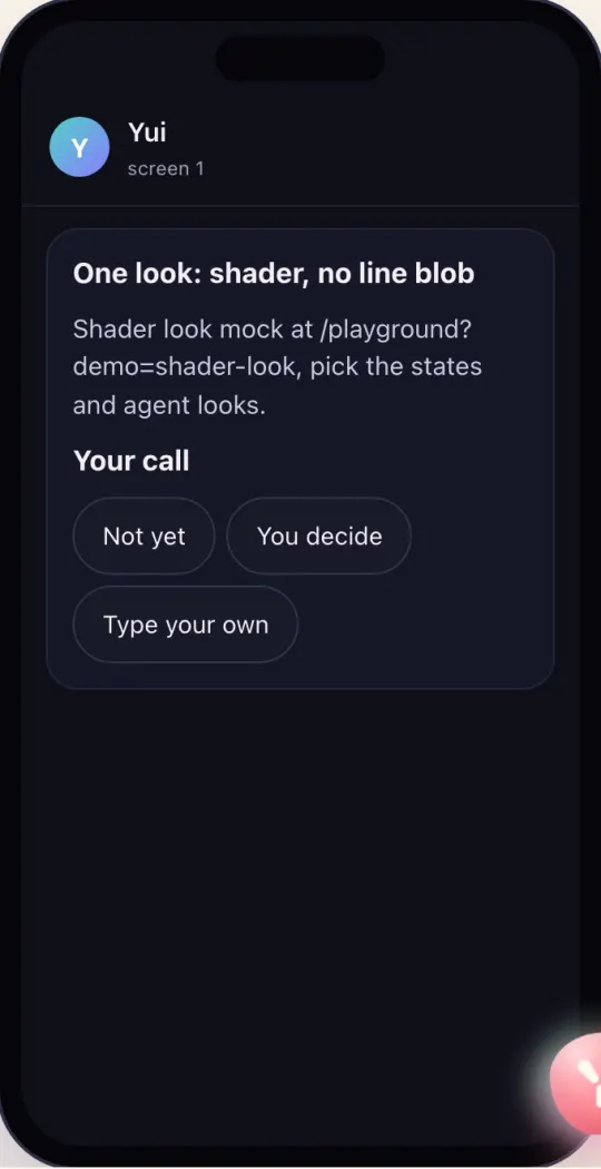 Before: a card titled One look with a raw playground path in its text and a Your call label over the buttons Not yet, You decide and Type your own.