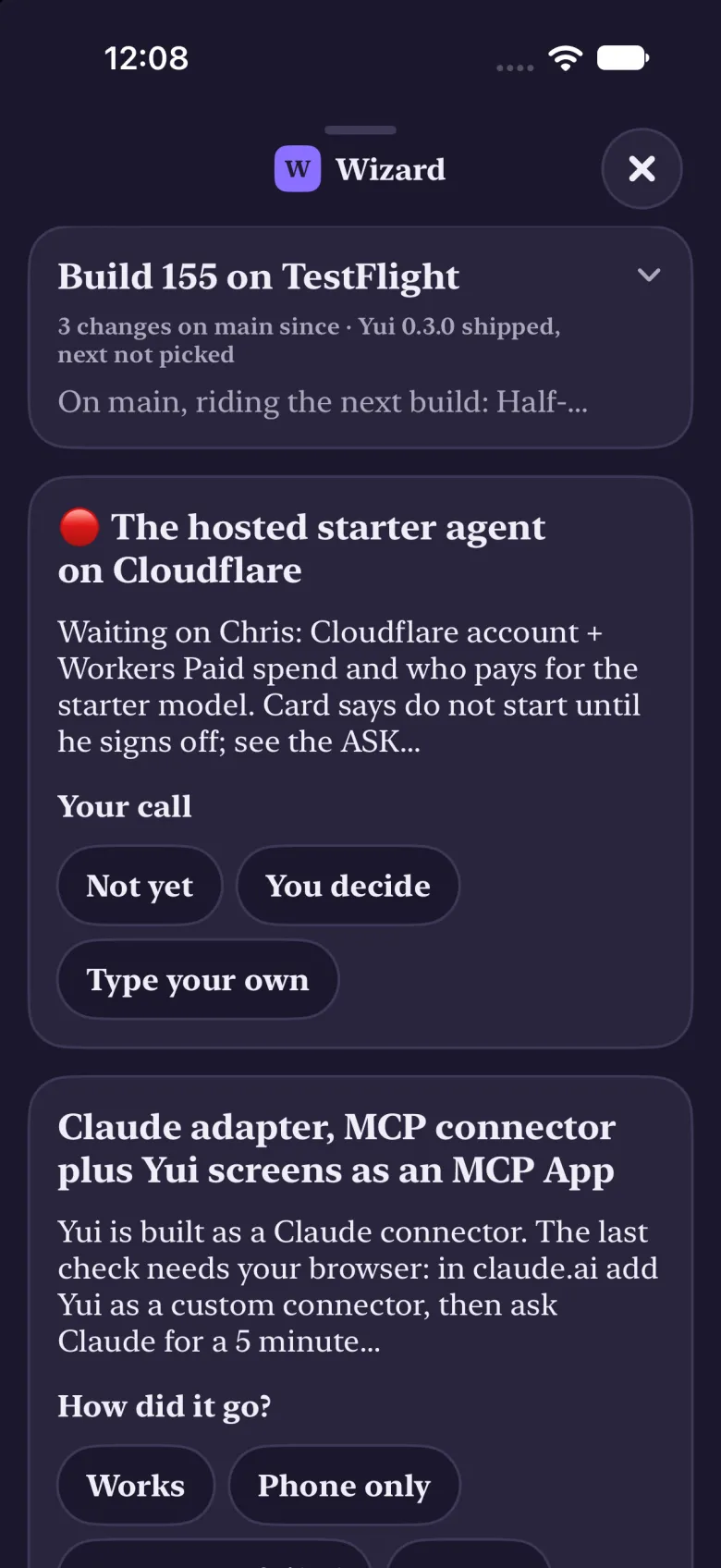 The war room after: one status line, then the asks with their buttons, in the app.