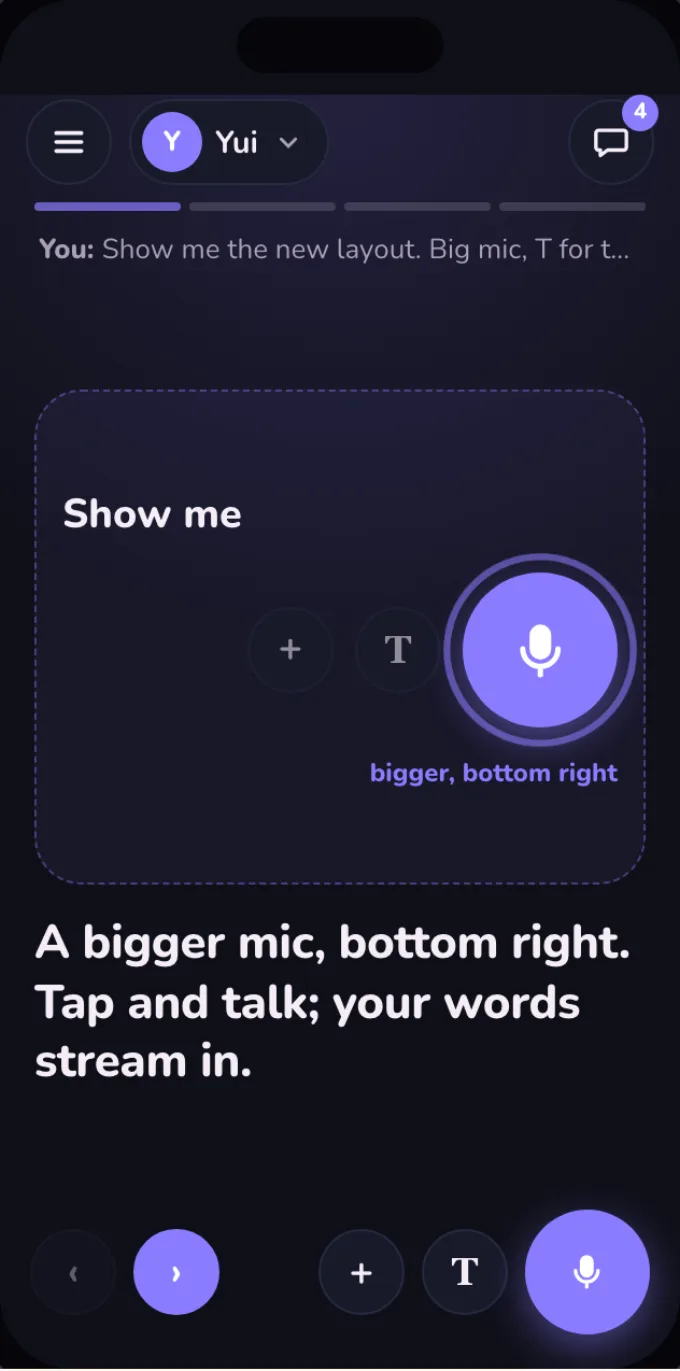 Dark mode: the new bottom bar drawn big, a large mic with a ring, T and plus beside it, the words Show me the new layout streaming in.