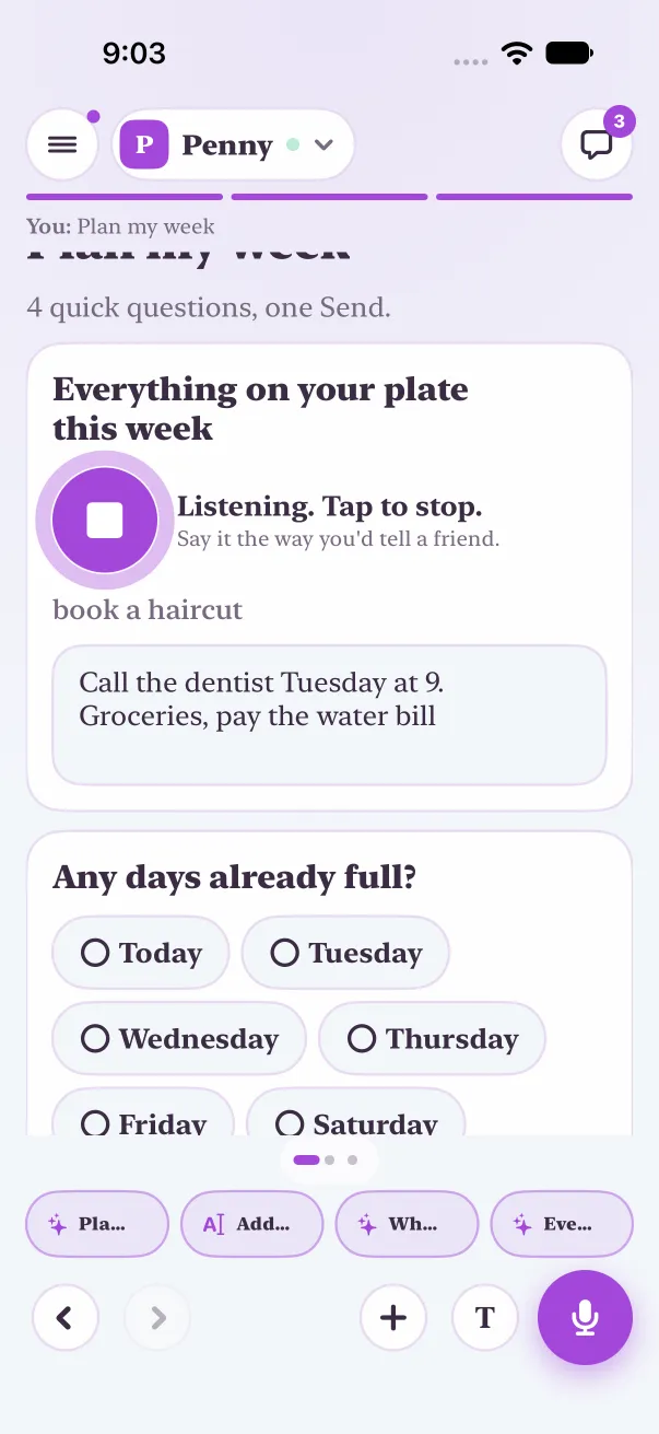 Plan my week on one screen: the mic listening, the words typed so far in the box under it, then Any days already full?