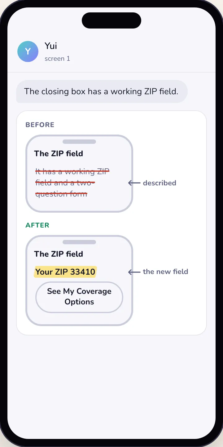 Before and after in a phone, light: a struck-out sentence describing a ZIP field, then the drawn field, Your ZIP 33410, highlighted, with the See My Coverage Options button under it.