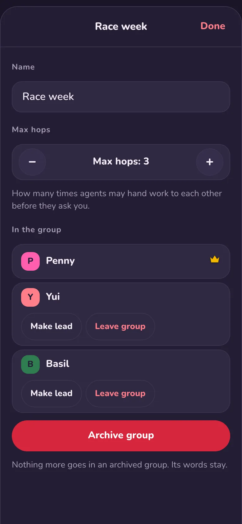 Dark, phone width: the group settings sheet for Race week with a name field, max hops 3 with minus and plus, Penny as lead with a crown, Yui and Basil with Make lead and Leave group, and a red Archive group button.