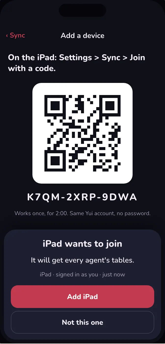 Dark mode: Add a device shows a QR code and the code K7QM-2XRP-9DWA, with a sheet reading iPad wants to join, It will get every agent's tables, and the buttons Add iPad and Not this one.