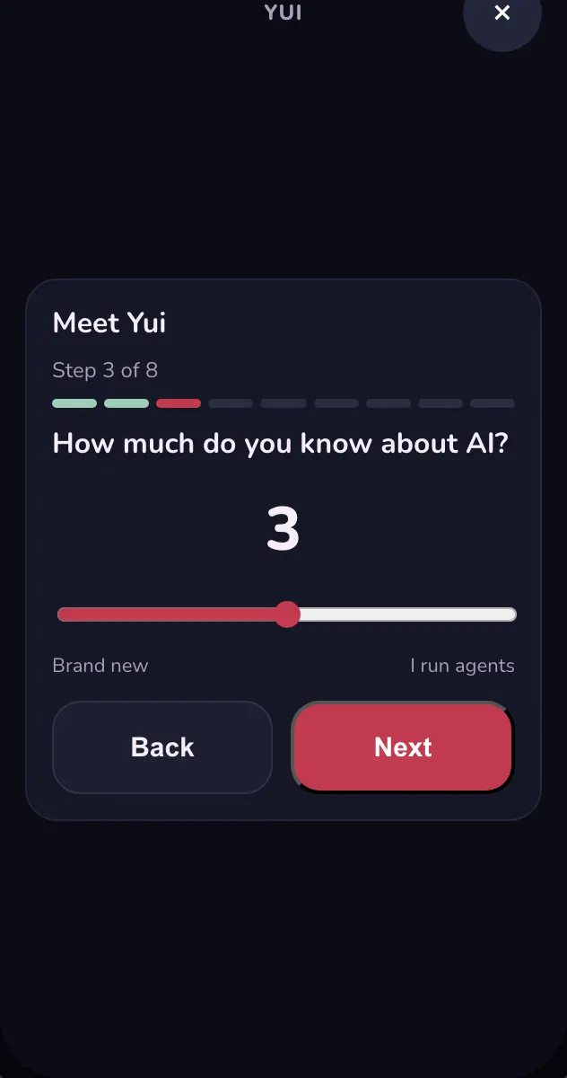 Dark mode, step 3 of 8 of Meet Yui: How much do you know about AI? A slider from Brand new to I run agents, set to 3, with Back and Next.