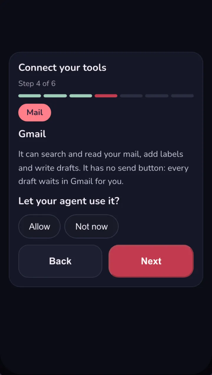 Dark mode consent step for Gmail: it can search and read your mail, add labels and write drafts, it has no send button. Let your agent use it? Allow or Not now.