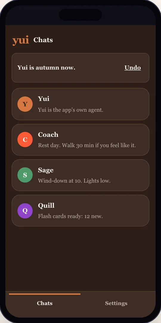 Dark mode, after Use autumn: the chat list in dark brown with a rust yui wordmark and serif names, a line Yui is autumn now with Undo, and Coach, Sage and Quill still in their own colors.