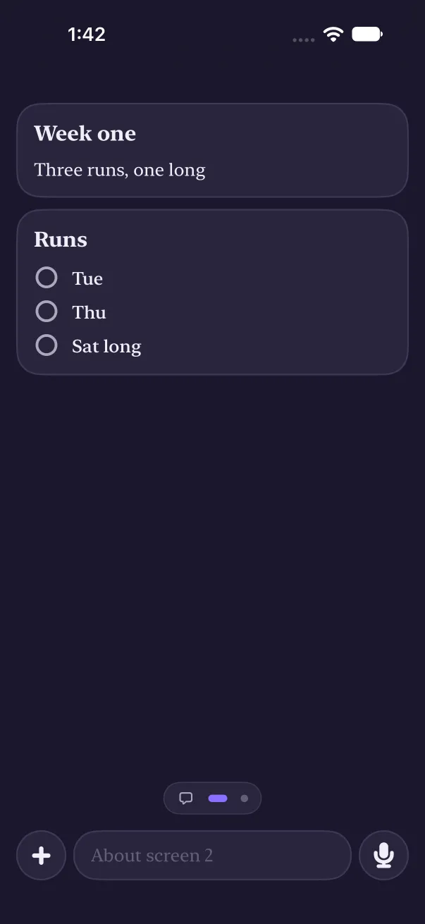 Screen 2 in dark mode with a Week one card and a Runs checklist, and a composer at the bottom that reads About screen 2.
