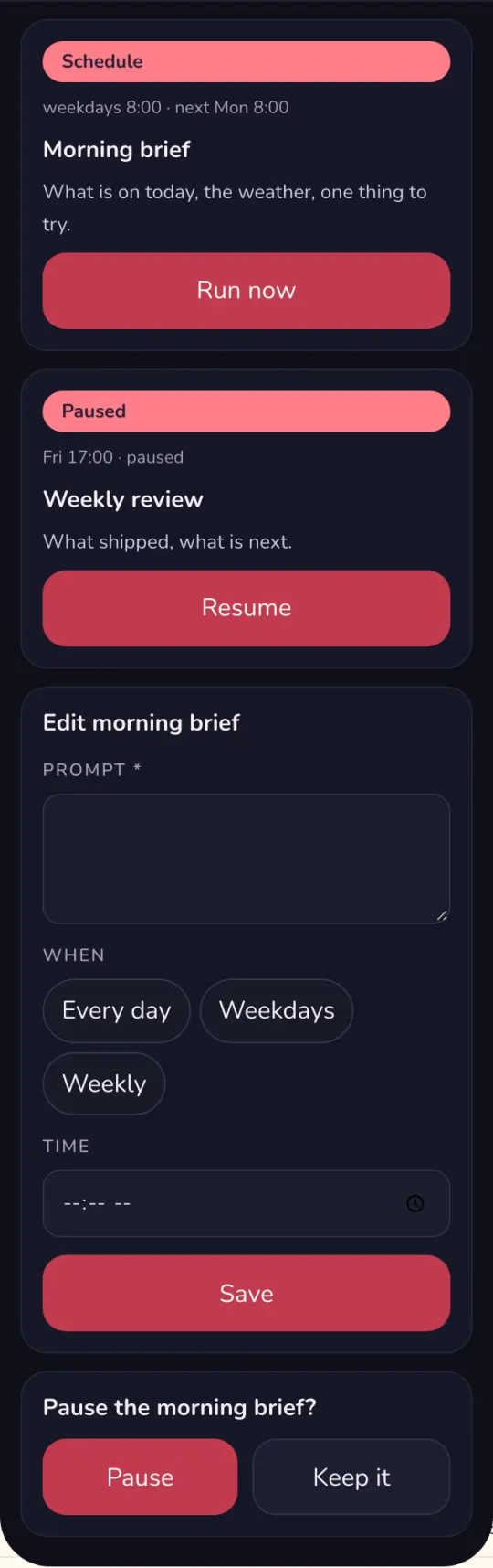 Mock of the Schedules screen: a morning brief with Run now, a paused weekly review with Resume, and a form to edit the prompt and time