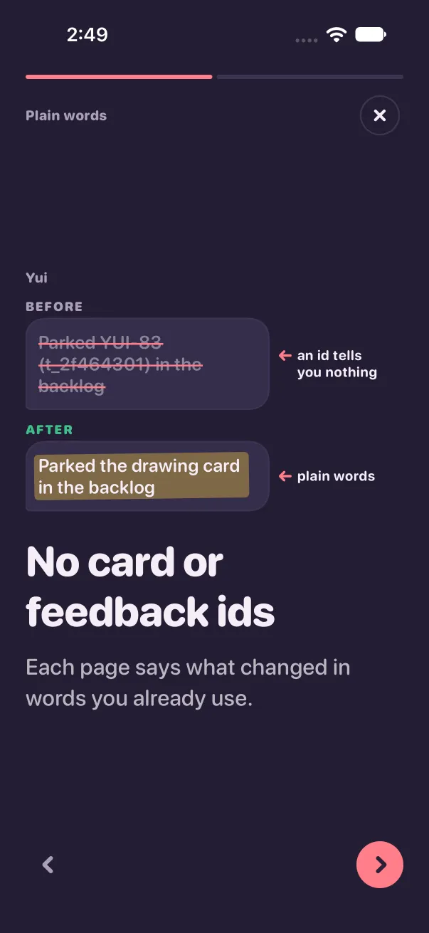A full-screen page, dark: a chat bubble drawn before and after, the old line with a card id struck through ('an id tells you nothing'), the new line in plain words highlighted ('plain words'), and under it the headline 'No card or feedback ids'