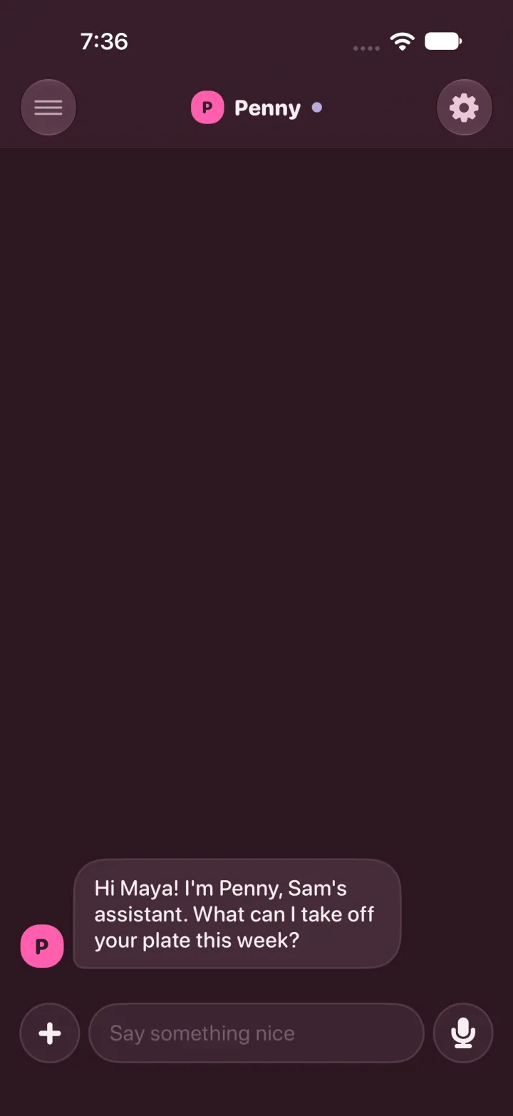Dark mode, Penny's thread with the first message waiting: Hi Maya! I'm Penny, Sam's assistant. What can I take off your plate this week?