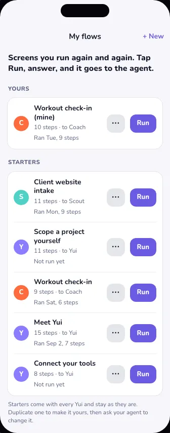 The playground mock of My flows: your own Workout check-in on top, then the five starter flows, each with the agent it goes to, when it last ran, and a Run button.
